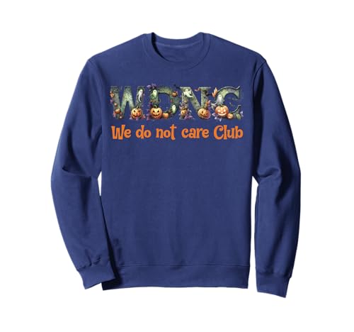 WDNC We Do Not Care Club Halloween-Perimenopause für Frauen Sweatshirt WDNC We Do Not Care Club Halloween-Perimenopause für Frauen Sweatshirt von WDNC Halloween Women Care Perimenopause Design