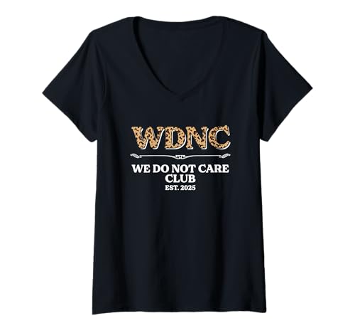 Damen Sarkastischer Spruch Sarkasmus WDNC We Do Not Care Club T-Shirt mit V-Ausschnitt Damen Sarkastischer Spruch Sarkasmus WDNC We Do Not Care Club T-Shirt mit V-Ausschnitt von WDNC We Do Not Care Club Funny Gift