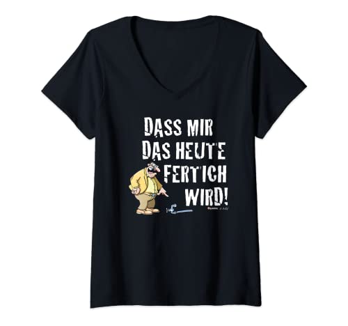 Damen Meister Röhrich – Dass mir das heute fertig wird! T-Shirt mit V-Ausschnitt von WERNER