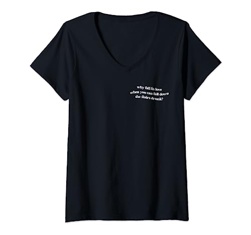 Damen WHY FALL IN LOVE WHEN YOU CAN FALL DOWN X THE STAIRS DRUNK T-Shirt mit V-Ausschnitt Damen WHY FALL IN LOVE WHEN YOU CAN FALL DOWN X THE STAIRS DRUNK T-Shirt mit V-Ausschnitt von WHY FALL IN LOVE WHEN YOU CAN FALL DOWN STAIRS Fun