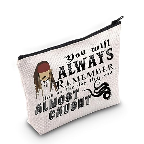 WZMPA Captain Jack Kosmetiktasche Piraten Jack Fans Geschenk You Will Always Remember This As The Day You Almost Jack Reißverschlussbeutel Tasche für Johnny Fans, Immer fast gefangen, Fit von WZMPA