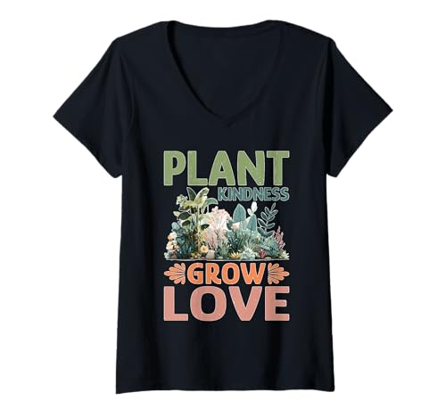 Damen Plant Kindness Grow Love Motivation positiver Garten T-Shirt mit V-Ausschnitt von Wachstumsdacht Atmosphäre