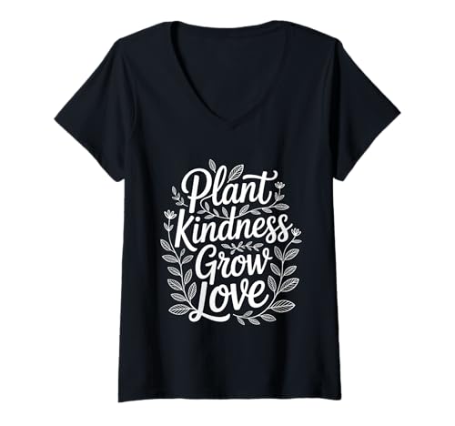Damen Plant Kindness Grow Love Motivation positiver Garten - T-Shirt mit V-Ausschnitt von Wachstumsdacht Atmosphäre
