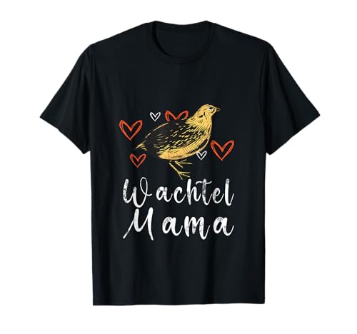 Wachtel Flüsterin - Wachtel Mama T-Shirt Wachtel Flüsterin - Wachtel Mama T-Shirt von Wachtel Geschenk Wachtelfreund Geflügelzucht