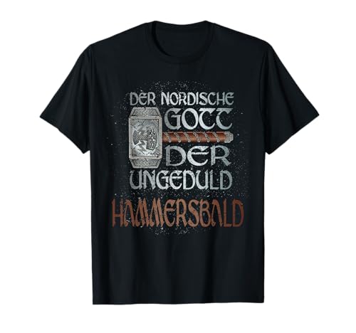 Herren Der nordische Gott der Ungeduld, Hammersbald. Wikinger Odin T-Shirt Herren Der nordische Gott der Ungeduld, Hammersbald. Wikinger Odin T-Shirt von Wake-X Wikinger