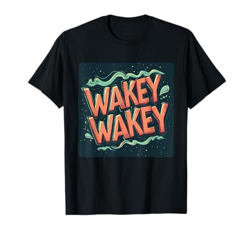 Toller Wakey Wakey Look für Jungen und Mädchen T-Shirt Toller Wakey Wakey Look für Jungen und Mädchen T-Shirt von Wakey Wakey Outfit