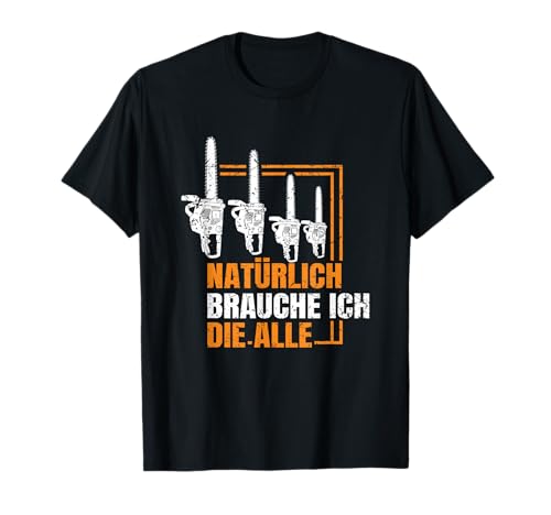 Natürlich Brauche Ich Die Alle Männer Holzfäller Kettensäge T-Shirt Natürlich Brauche Ich Die Alle Männer Holzfäller Kettensäge T-Shirt von Waldarbeit Förster & Holzfäller Designs