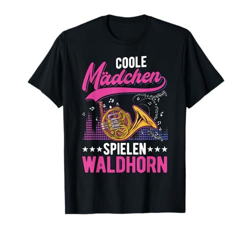 Coole Mädchen spielen Waldhorn Waldhornspielerin T-Shirt Coole Mädchen spielen Waldhorn Waldhornspielerin T-Shirt von Waldhorn Hornist Hornspieler Kleidung