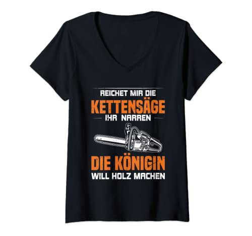Damen Die Königin wird Holz herstellen T-Shirt mit V-Ausschnitt Damen Die Königin wird Holz herstellen T-Shirt mit V-Ausschnitt von Waldkumpel