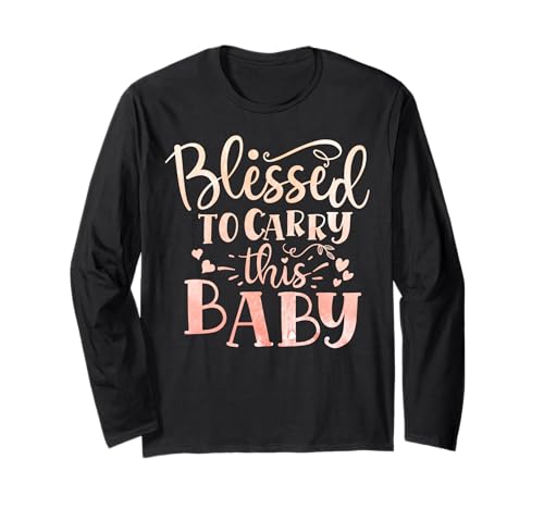 Blessed to Carry This Baby Inspirational Pregnancy Zitat Langarmshirt von Walk The Hound BabyJ oyful Journey Co.