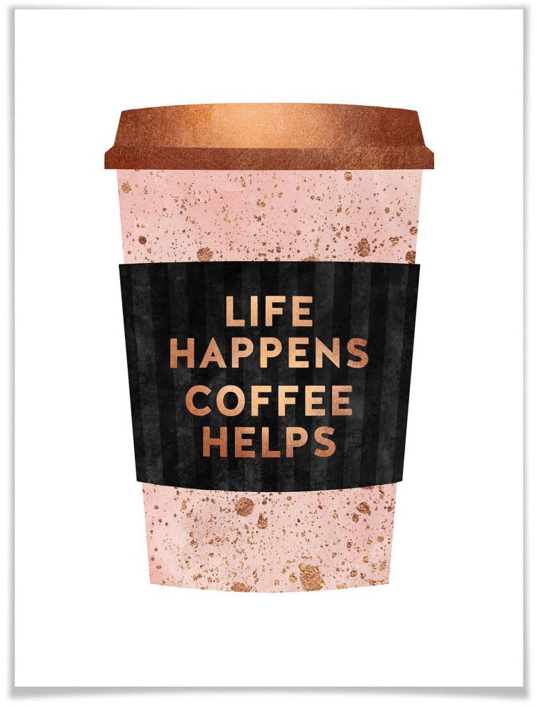 Wall-Art Poster "Life happens Coffee helps", Schriftzug, (1 St.) von Wall-Art