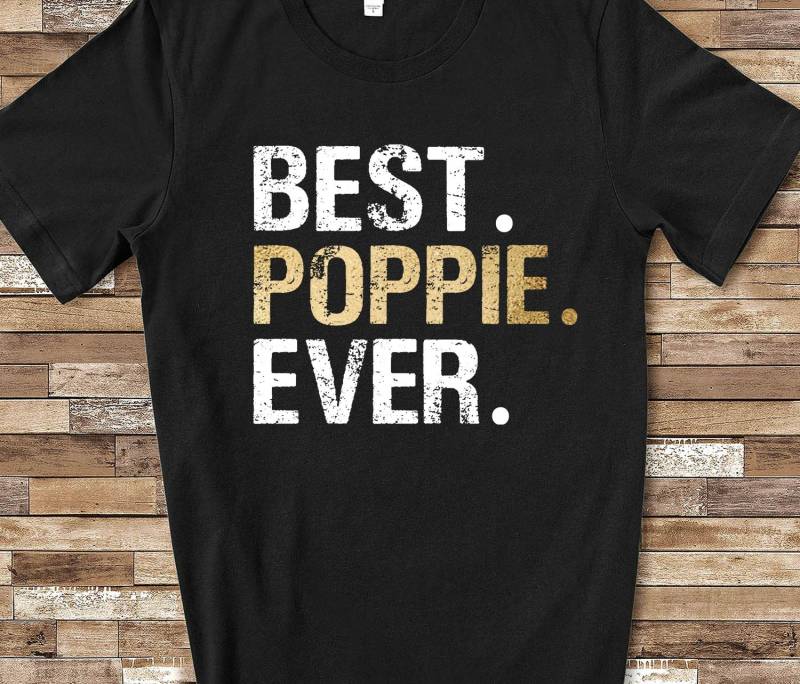 Best Poppie Ever Shirt Geschenk Von Enkelin Enkel Geburtstag Vatertag Weihnachtsgeschenke Für von WalltoWallMall