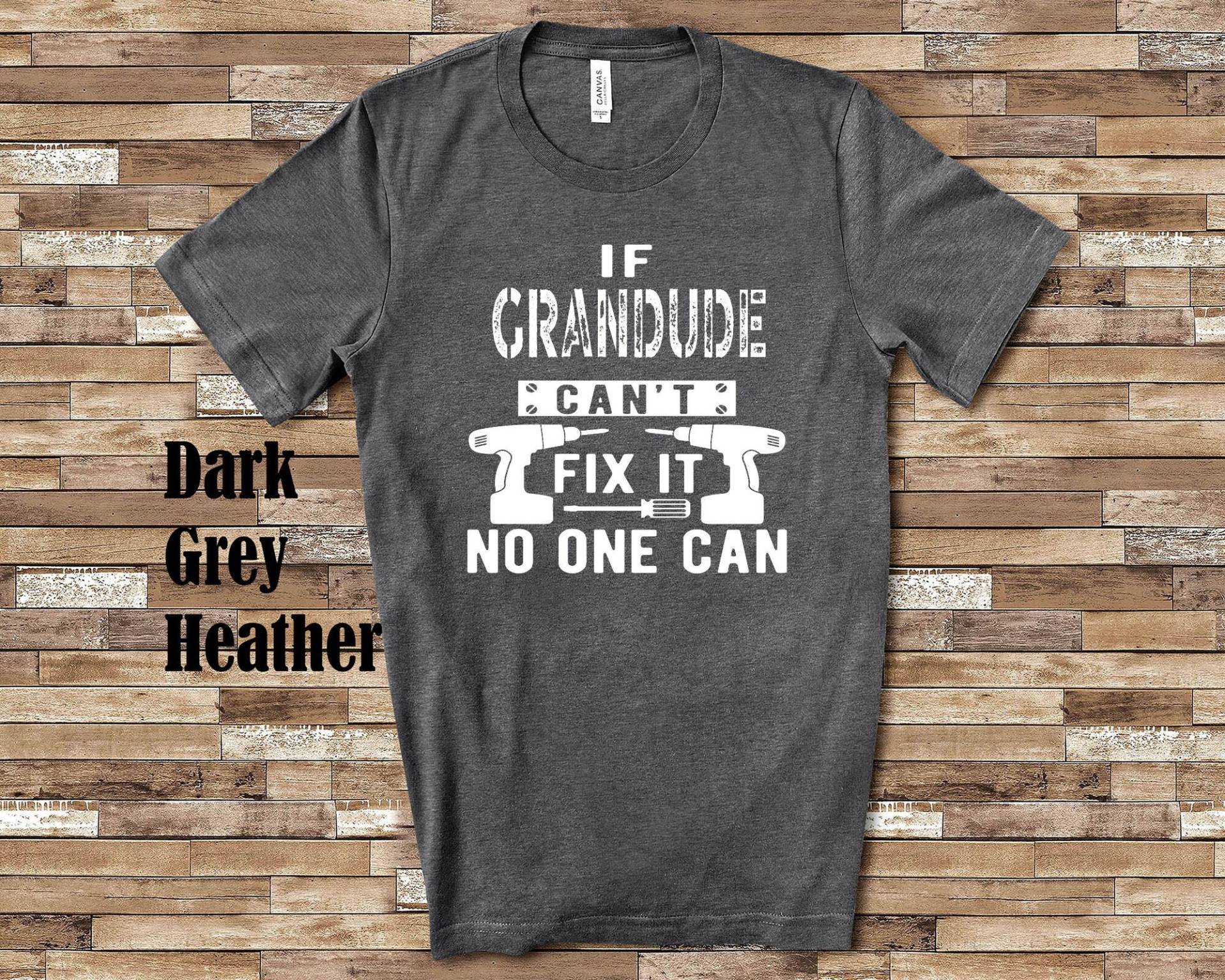 If Grandude Can't Fix It Tshirt, Langarm-Shirt, Sweatshirt Oder Tank Top Spezieller Großvater Vatertag Weihnachten Geburtstagsgeschenk von WalltoWallMall