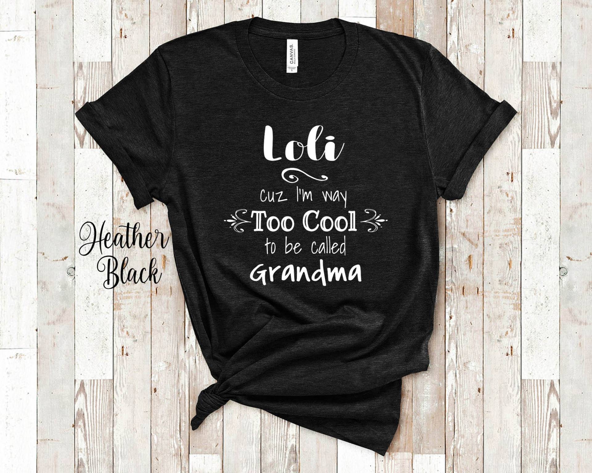 Too Cool Loli Oma Tshirt Spezielle Großmutter Geschenkidee Für Muttertag, Geburtstag, Weihnachten Oder Schwangerschaftsmitteilung von WalltoWallMall