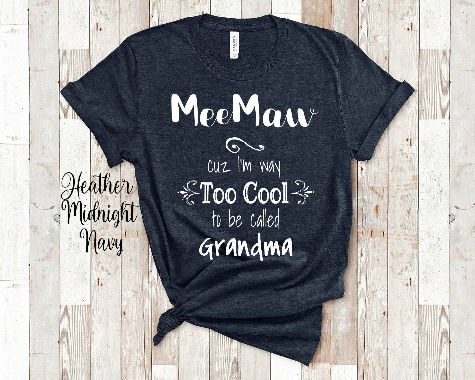 Too Cool Meemaw Oma Tshirt Besondere Großmutter Geschenk Idee Für Muttertag, Geburtstag, Weihnachten Oder Schwangerschaft Reveal Ankündigung von WalltoWallMall