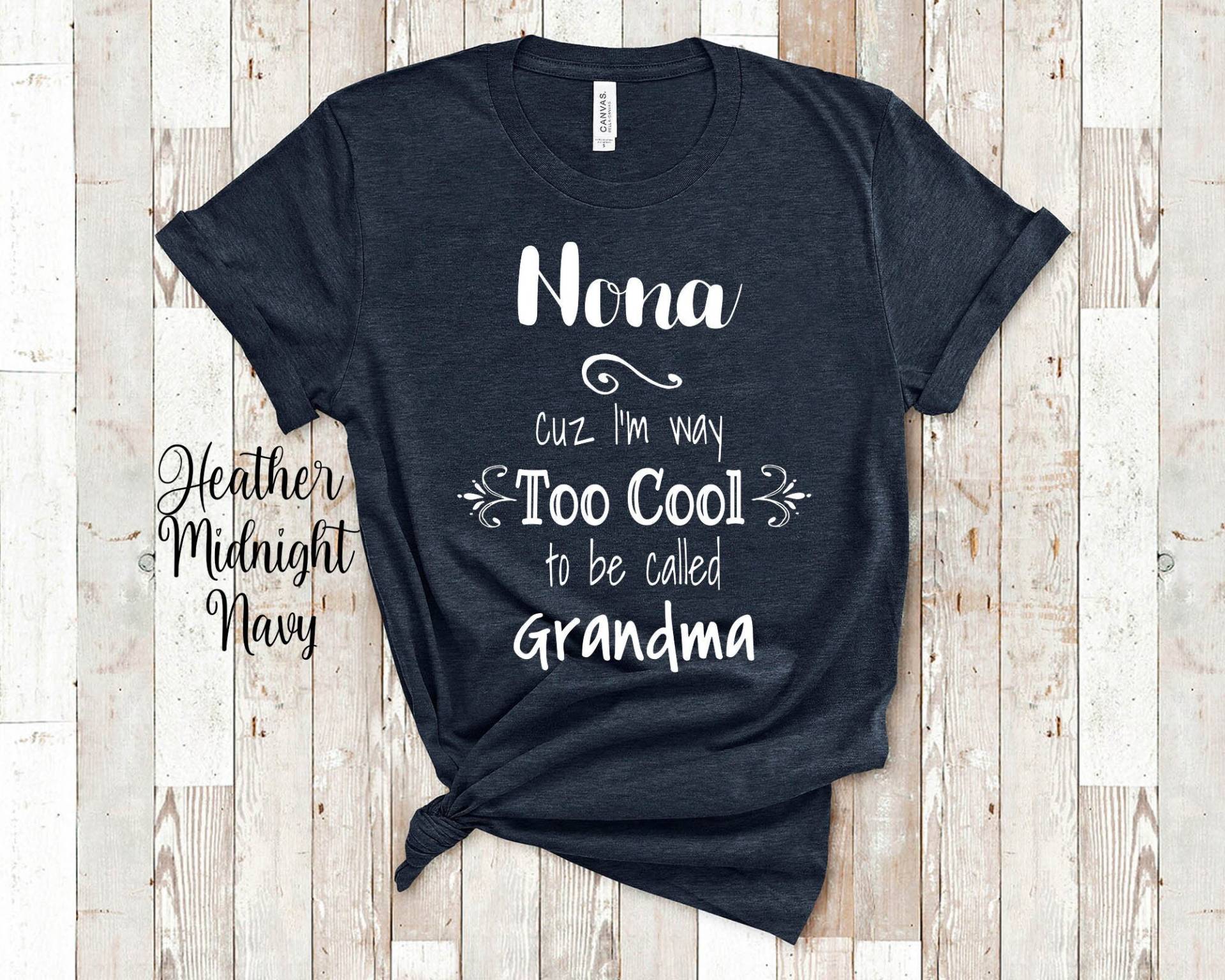 Too Cool Nona Oma Tshirt Spezielle Großmutter Geschenkidee Für Muttertag, Geburtstag, Weihnachten Oder Schwangerschaftsmitteilung von WalltoWallMall