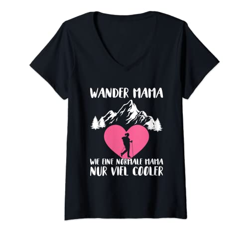 Damen Wander Mama Wie Eine Normale Mama Nur Viel Cooler Berge T-Shirt mit V-Ausschnitt Damen Wander Mama Wie Eine Normale Mama Nur Viel Cooler Berge T-Shirt mit V-Ausschnitt von Wander Spruch Kleidung Für Mütter