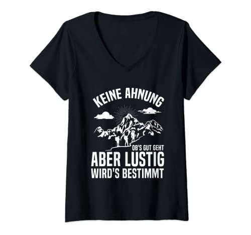 Damen Lustig Wird's Bestimmt Wandern Bergsteiger Berge Spruch T-Shirt mit V-Ausschnitt von Wanderausflug Kleidung Für Bergsteiger