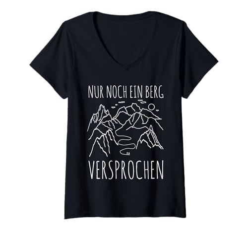 Damen Nur noch ein Berg versprochen Bergsteiger Wandern Wanderer T-Shirt mit V-Ausschnitt Damen Nur noch ein Berg versprochen Bergsteiger Wandern Wanderer T-Shirt mit V-Ausschnitt von Wanderbekleidung Damen Wander Geschenke Herren