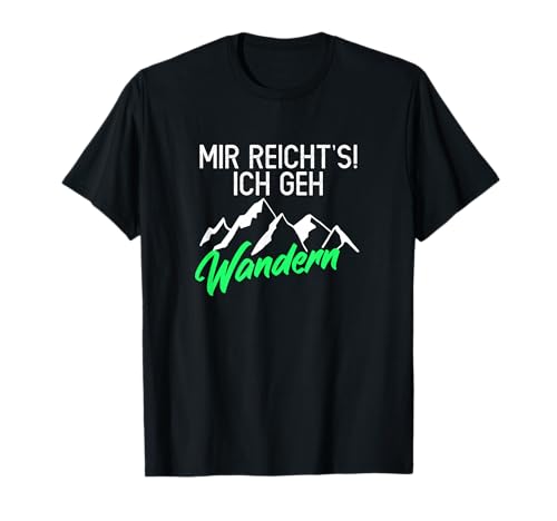 Mir reichts ich geh wandern damen wandern berge T-Shirt Mir reichts ich geh wandern damen wandern berge T-Shirt von Wandern Berge Sport