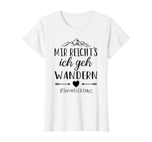 Mir reichts ich geh wandern Frauen Berge Hiking Berg Wander T-Shirt von Wandern Geschenke und Damen Wandern Geschenk