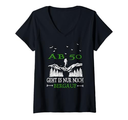 Damen Ab 50 Geht Es Nur Noch Bergauf Lustiges Geburtstag T-Shirt mit V-Ausschnitt Damen Ab 50 Geht Es Nur Noch Bergauf Lustiges Geburtstag T-Shirt mit V-Ausschnitt von Wandern Sprüche Shirts Lustige Geburtstagsideen 50
