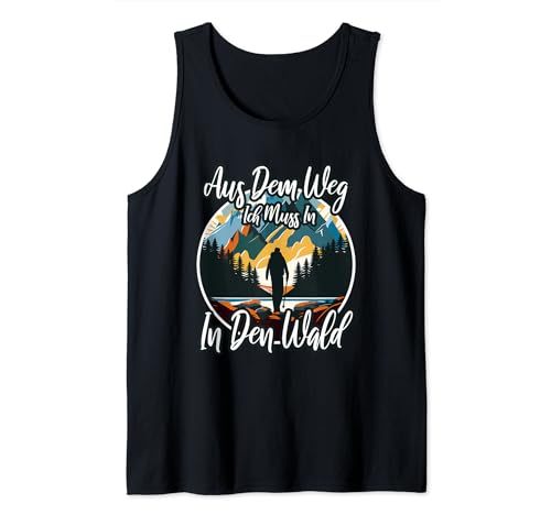 Herren Aus dem weg ich muss in den Wald Tank Top Herren Aus dem weg ich muss in den Wald Tank Top von Wandern Wald Natur Bäume Meditation Camping