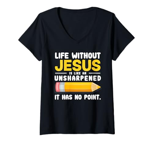 Damen Life Without Jesus Christian Quote Pencil Bible Verse T-Shirt mit V-Ausschnitt Damen Life Without Jesus Christian Quote Pencil Bible Verse T-Shirt mit V-Ausschnitt von Wanna Know About Jesus Christ Store