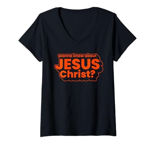 Damen Wanna Know About Jesus Christ Evangelism Christian Witness T-Shirt mit V-Ausschnitt Damen Wanna Know About Jesus Christ Evangelism Christian Witness T-Shirt mit V-Ausschnitt von Wanna Know About Jesus Christ Store