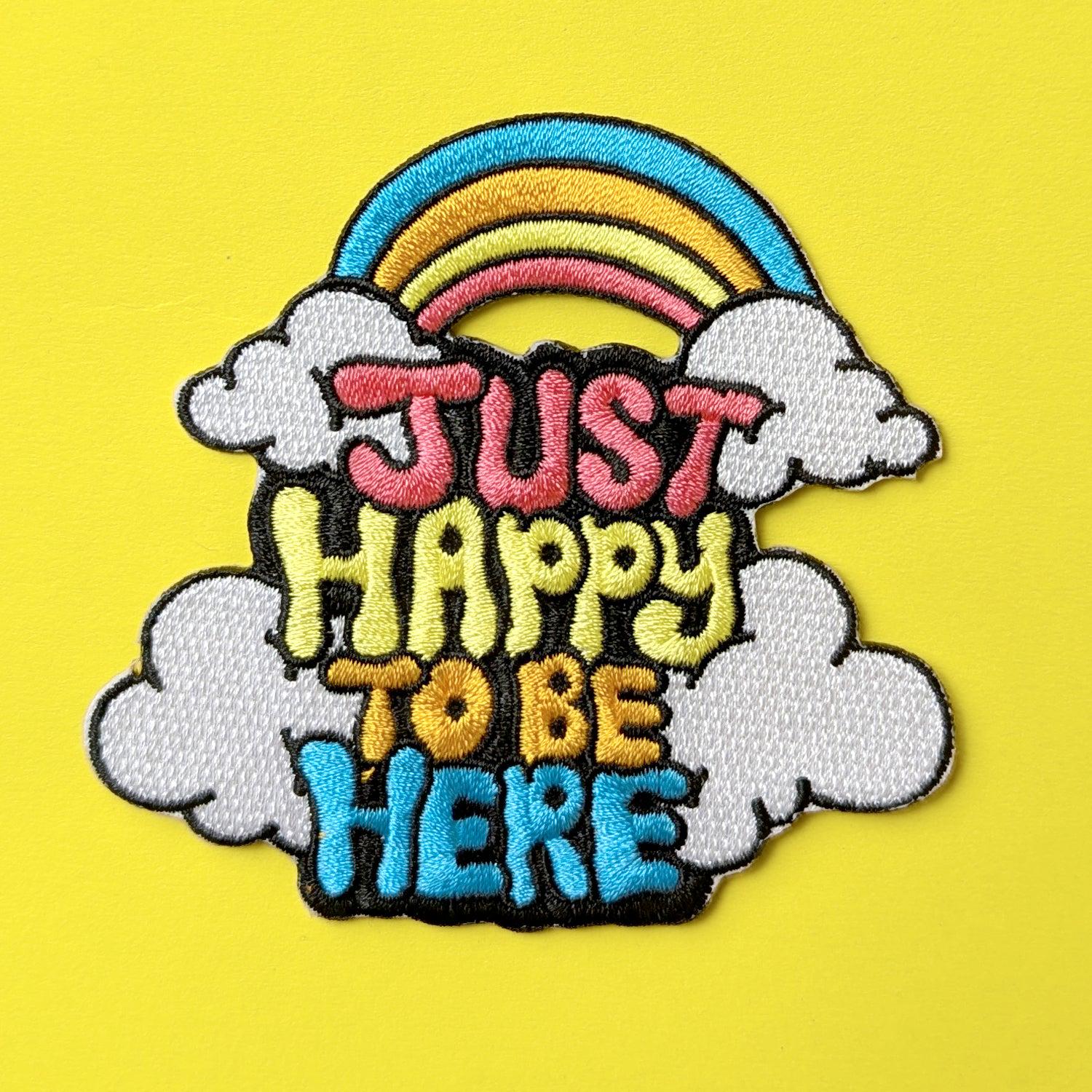 Happy To Be Here Gestickter Aufnäher Happy To Be Here Gestickter Aufnäher von WarAndPeasShop