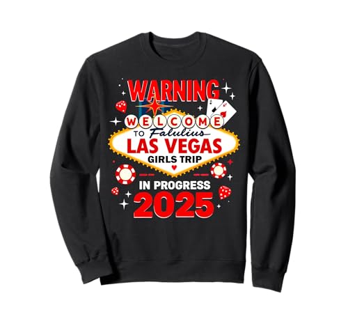 Warnung Las Vegas Girls Trip 2025 In Gange Geburtstagskader Sweatshirt von Warning Las Vegas Girls Trip 2025 In Progress