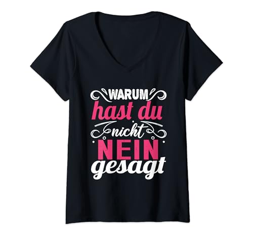 Damen Warum Hast Du Nicht Nein Gesagt T-Shirt mit V-Ausschnitt von Warum Hast Du Nicht Nein Gesagt - Schlager Outfits