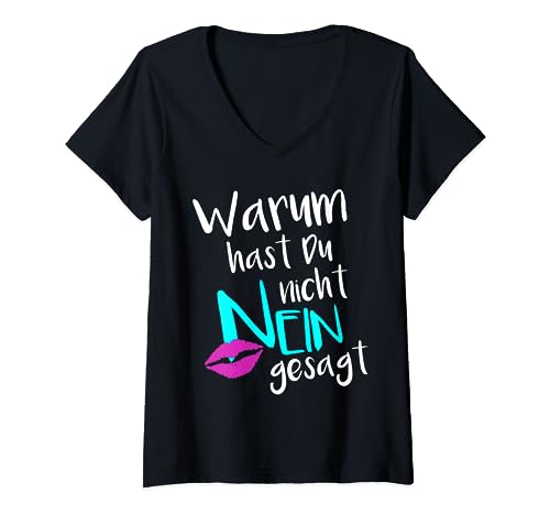 Damen Schlager Fanartikel Zubehör Warum Hast Du Nicht Nein Gesagt T-Shirt mit V-Ausschnitt Damen Schlager Fanartikel Zubehör Warum Hast Du Nicht Nein Gesagt T-Shirt mit V-Ausschnitt von Warum Hast Du Nicht Nein Gesagt Schlager Shirt