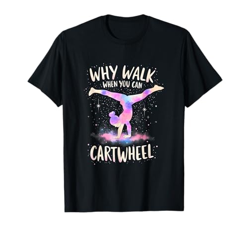 Warum laufen, wenn man Rad schlagen kann? Turnerin, T-Shirt Warum laufen, wenn man Rad schlagen kann? Turnerin, T-Shirt von Warum laufen, wenn man Rad schlagen kann? Turnerin