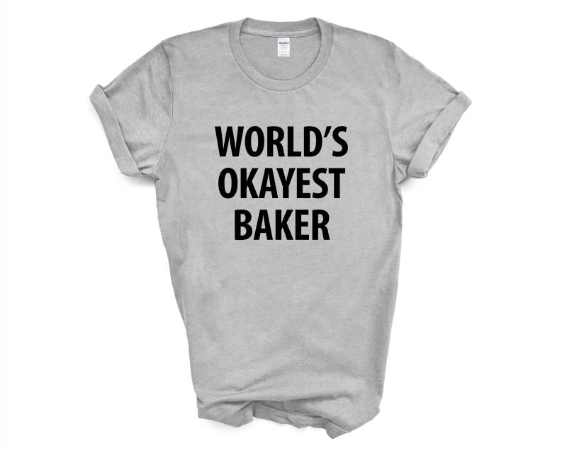 Baker T-Shirt, World's Okayest T-Shirt Herren Damen Geschenk - 1149 von WaryaTshirts