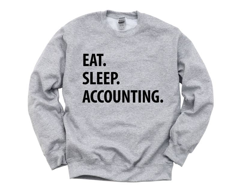 Buchhaltung Pullover, Eat Sleep Accounting Sweatshirt Herren Damen Geschenke - 1058 von WaryaTshirts