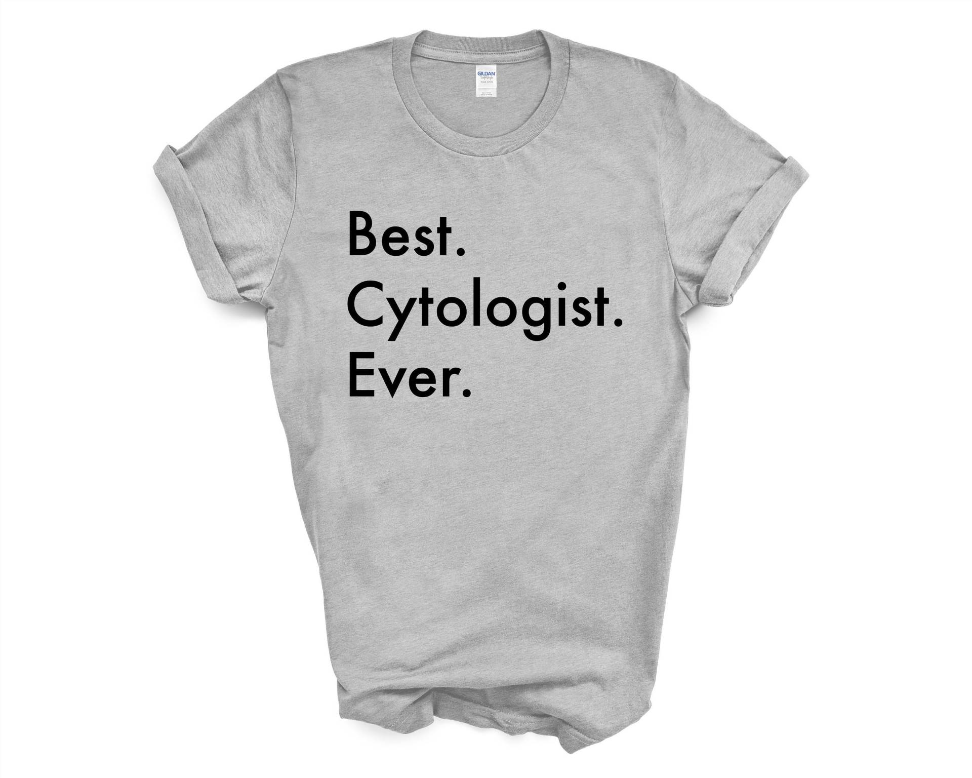 Cytologist Geschenk, Best Ever Shirt Herren Damen Geschenk - 3695 von WaryaTshirts