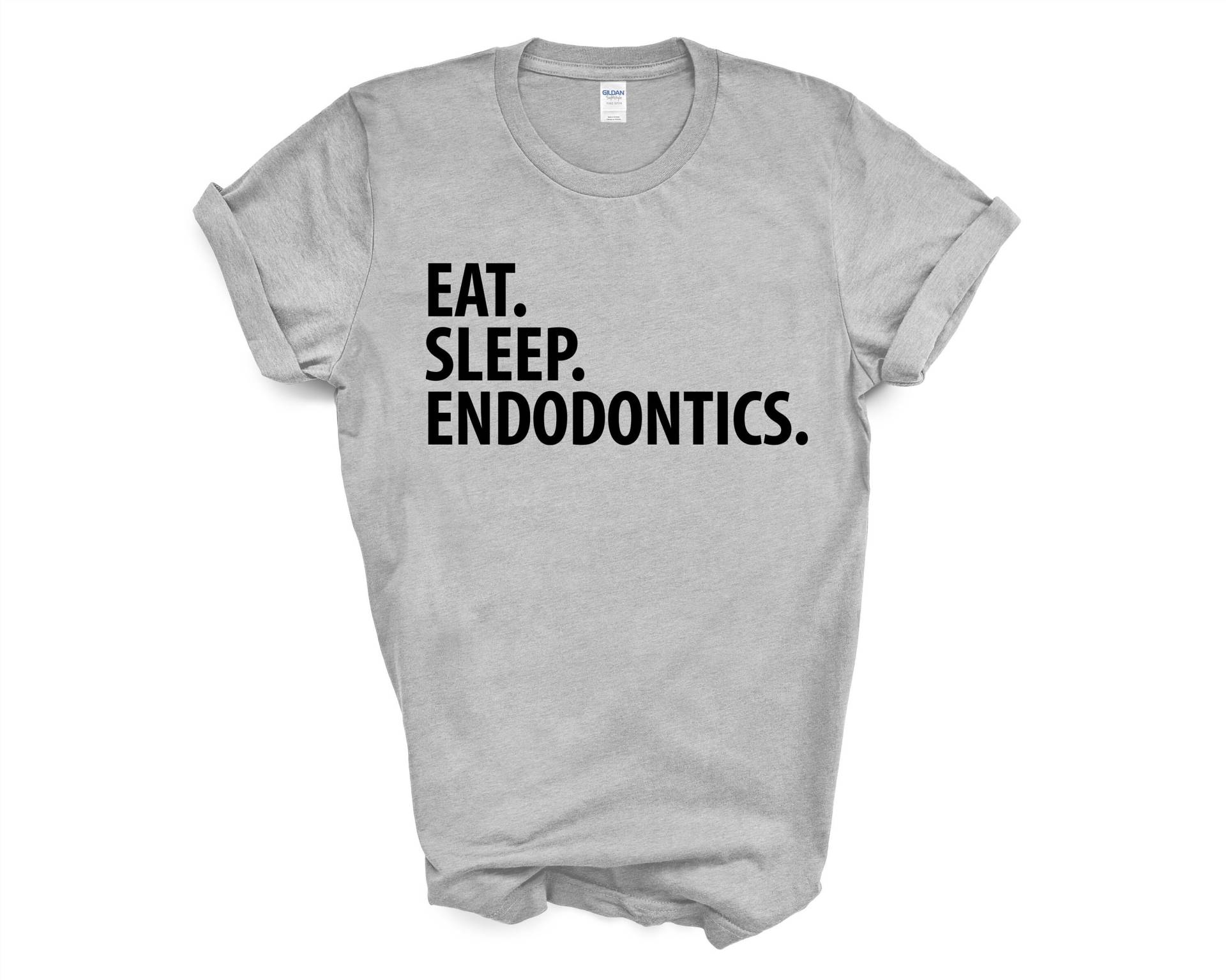 Endodontie T-Shirt, Eat Sleep Endodontics Shirt Herren Damen Geschenke - 3578 von WaryaTshirts