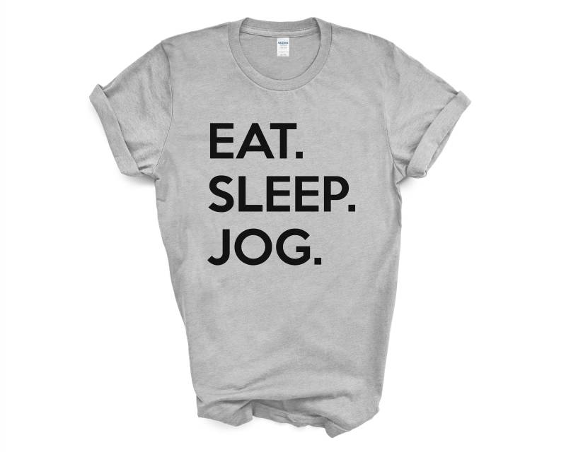 Joggen T-Shirt, Eat Sleep Jog Shirt Herren Damen Geschenk - 662 von WaryaTshirts