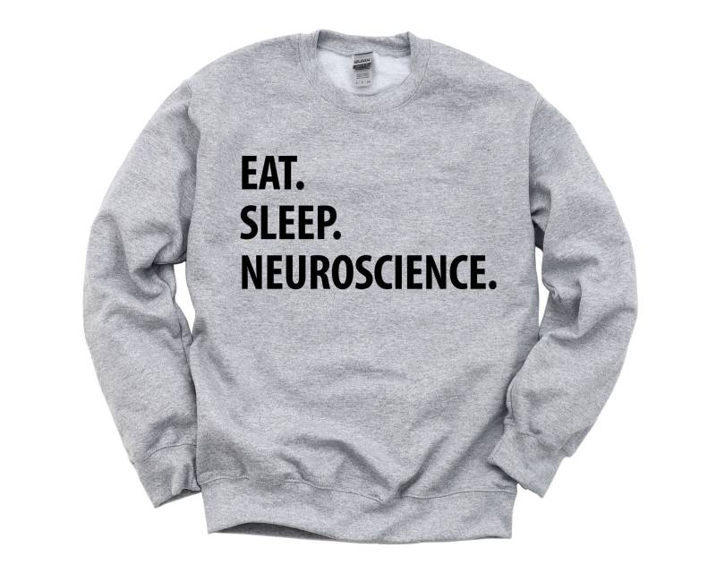 Neurowissenschaftlicher Pullover Geschenk, Eat Sleep Neurowissenschaften Sweatshirt Männer Frauen Geschenke - 1309 von WaryaTshirts