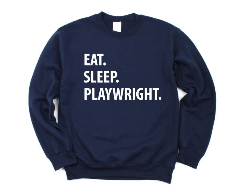 Playwright Sweater, Eat Sleep Dramawright Sweatshirt Herren Frauen Geschenke - 1314 von WaryaTshirts