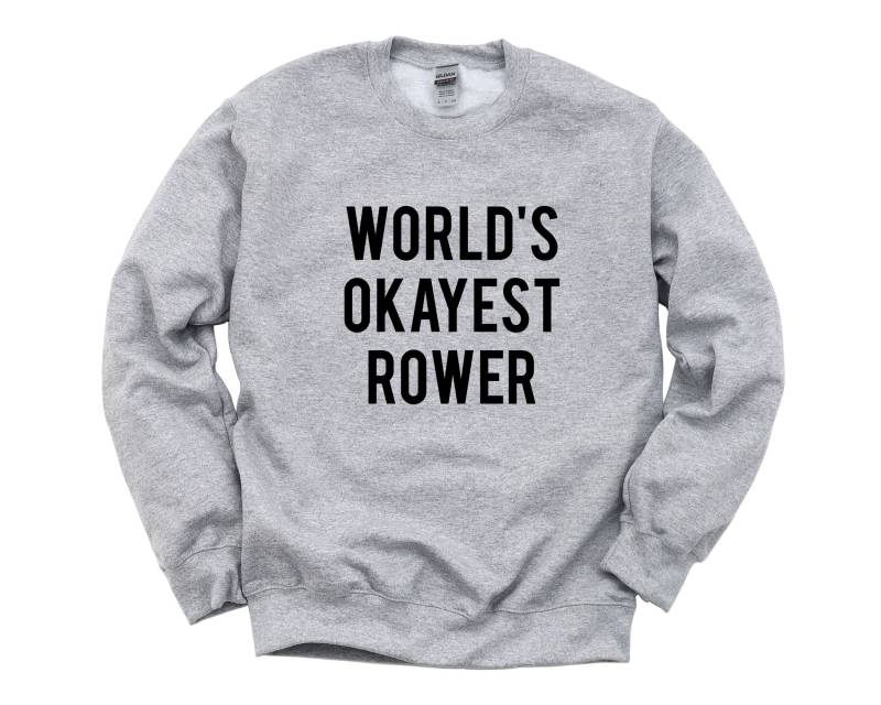 Ruderpullover, World's Okayest Rower Sweatshirt, Herren Damen Geschenke - 1436 von WaryaTshirts
