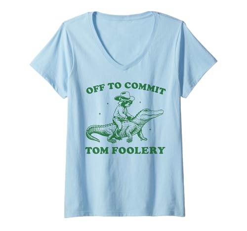 Damen Off to Commit Tomfoolery Flower T-Shirt mit V-Ausschnitt Damen Off to Commit Tomfoolery Flower T-Shirt mit V-Ausschnitt von Waschbär Lustig Meme Sarkastisch