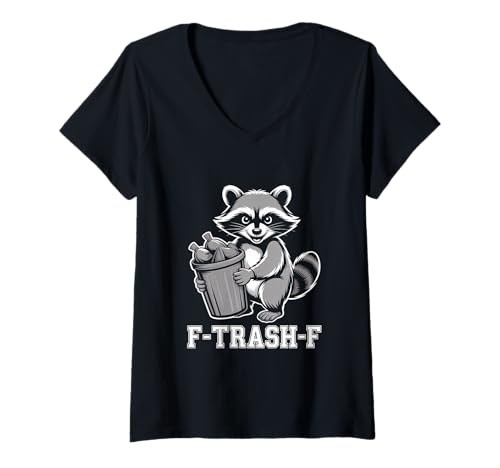 Damen F Trash F Waschbaer Trash Panda Sarkasmus Humor T-Shirt mit V-Ausschnitt Damen F Trash F Waschbaer Trash Panda Sarkasmus Humor T-Shirt mit V-Ausschnitt von Waschbaer Trash Panda Humor Recycling Meme