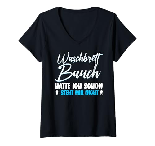 Damen Waschbrettbauch Hatte Ich Schon Steht Mir Nicht Spruch T-Shirt mit V-Ausschnitt Damen Waschbrettbauch Hatte Ich Schon Steht Mir Nicht Spruch T-Shirt mit V-Ausschnitt von Waschbrettbauch Spruch Lustig Witzig Ironisch