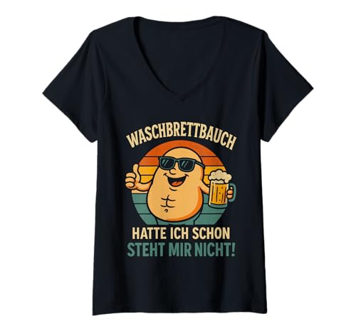 Damen Waschbrettbauch Hatte ich Schon - Steht Mir Nicht Spruch. T-Shirt mit V-Ausschnitt von Waschbrettbauch Spruch Lustig Witzig Ironisch.