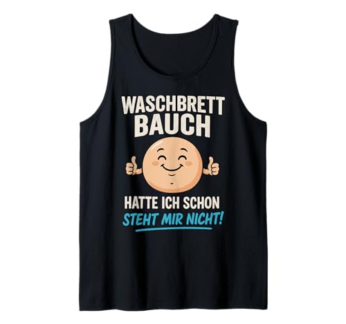 Herren Waschbrettbauch hatte ich schon - Steht mir nicht Spruch Tank Top Herren Waschbrettbauch hatte ich schon - Steht mir nicht Spruch Tank Top von Waschbrettbauch Spruch Lustig Witzig Ironisch