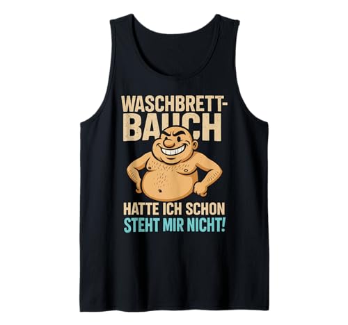 Herren Waschbrettbauch hatte ich schon - Steht mir nicht Spruch Tank Top Herren Waschbrettbauch hatte ich schon - Steht mir nicht Spruch Tank Top von Waschbrettbauch Spruch Lustig Witzig Ironisch