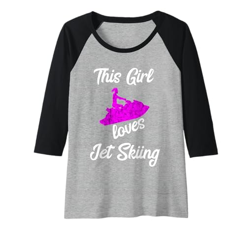 Damen This Girl Loves Jetski Fahren Wasser Jet Ski Boot Fahrerin Raglan von Wasser Jetski Sport Wassermotorrad Jetboot
