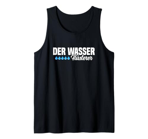 Herren Der Wasser Flüsterer Wasserversorgung Party Wassermeister Tank Top Herren Der Wasser Flüsterer Wasserversorgung Party Wassermeister Tank Top von Wassermeister Geschenk und Glückwunsch